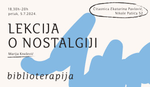 Biblioterapija: "Lekcija o nostalgiji", Marija Knežević